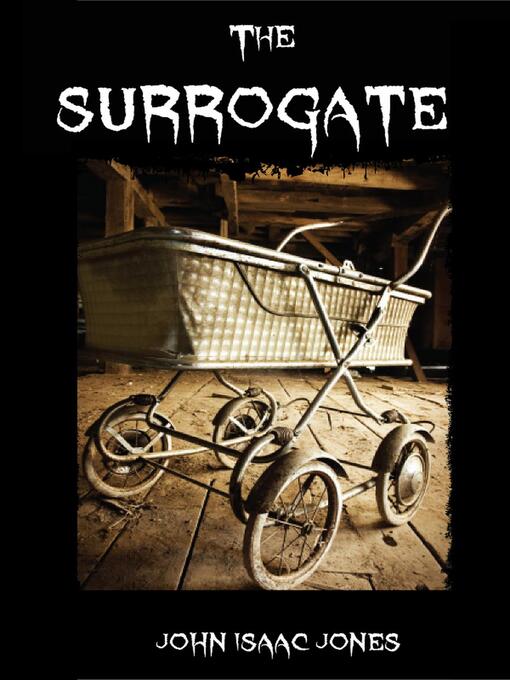 Title details for The Surrogate by John Isaac Jones - Available